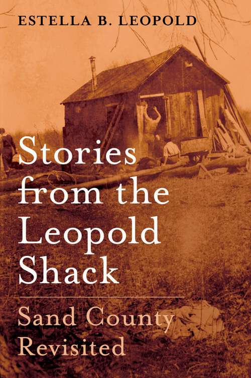 Book cover of Stories from the Leopold Shack: Sand County Revisited