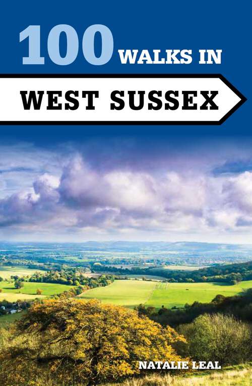 Book cover of 100 Walks in West Sussex