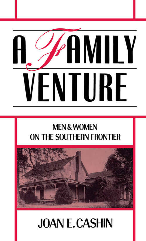 Book cover of A Family Venture: Men and Women on the Southern Frontier