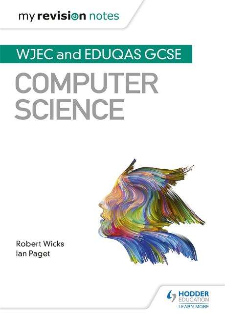 Book cover of WJEC and Eduqas GCSE Computer Science - My Revision Notes (PDF)