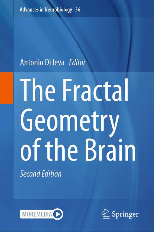 Book cover of The Fractal Geometry of the Brain (Springer Series In Computational Neuroscience Ser.)