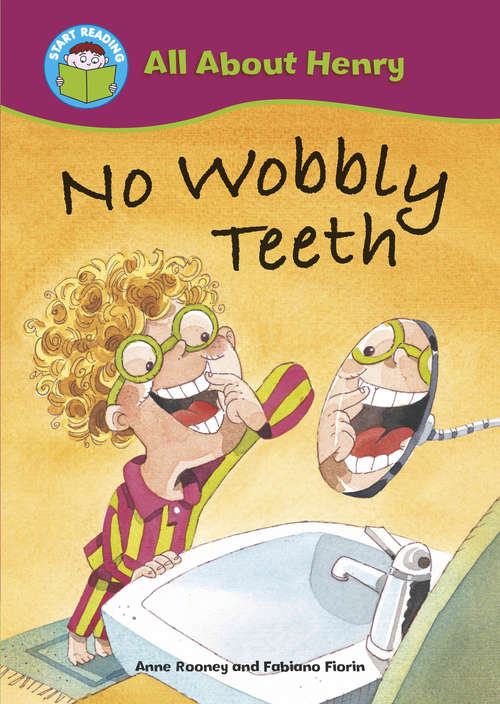 Book cover of No Wobbly Teeth: All About Henry: No Wobbly Teeth (Start Reading: All About Henry)