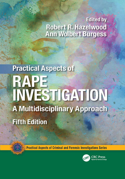 Book cover of Practical Aspects of Rape Investigation: A Multidisciplinary Approach, Third Edition (5) (Practical Aspects of Criminal and Forensic Investigations)