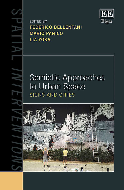 Book cover of Semiotic Approaches to Urban Space: Signs and Cities (Spatial Interventions)