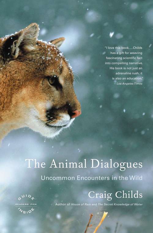 Book cover of The Animal Dialogues: Uncommon Encounters in the Wild