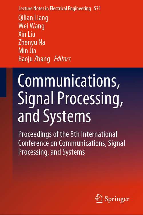 Book cover of Communications, Signal Processing, and Systems: Proceedings of the 8th International Conference on Communications, Signal Processing, and Systems (1st ed. 2020) (Lecture Notes in Electrical Engineering #571)