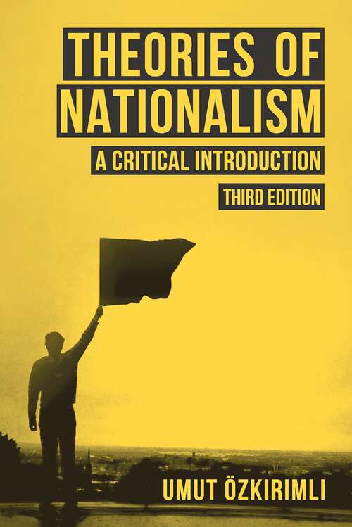 Book cover of Theories of Nationalism: A Critical Introduction (3rd ed. 2017)