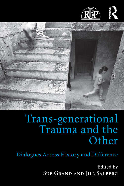 Book cover of Trans-generational Trauma and the Other: Dialogues across history and difference (Relational Perspectives Book Series)