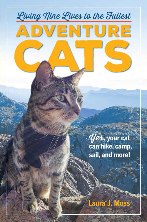 Book cover of Adventure Cats: Living Nine Lives to the Fullest