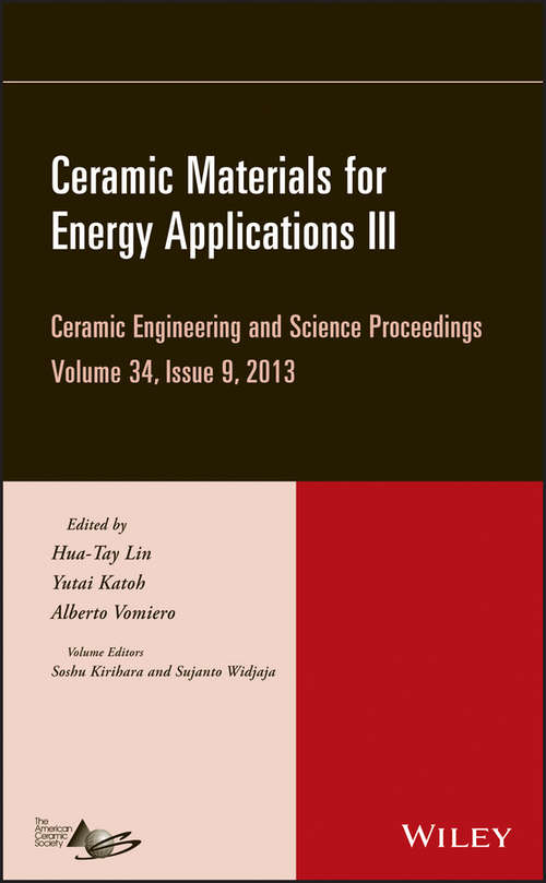 Book cover of Ceramic Materials for Energy Applications III (Volume 34, Issue 9) (Ceramic Engineering and Science Proceedings #587)