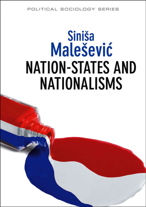 Book cover of Nation-States and Nationalisms: Organization, Ideology and Solidarity (Political Sociology)