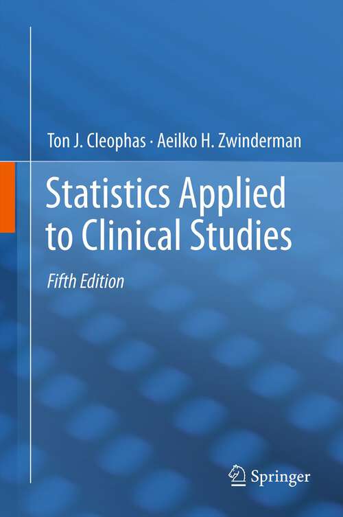Book cover of Statistics Applied to Clinical Studies (5th ed. 2012)