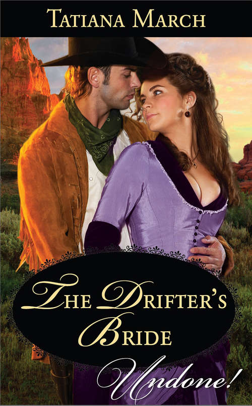Book cover of The Drifter's Bride (ePub First edition) (Mills And Boon Historical Undone Ser.)