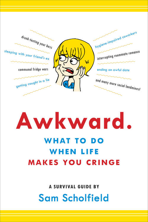 Book cover of Awkward.: What to Do When Life Makes You Cringe—A Survival Guide