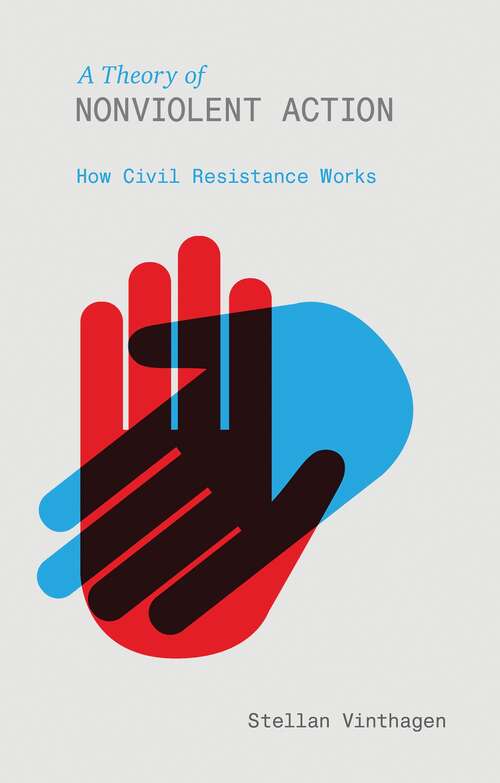 Book cover of A Theory of Nonviolent Action: How Civil Resistance Works
