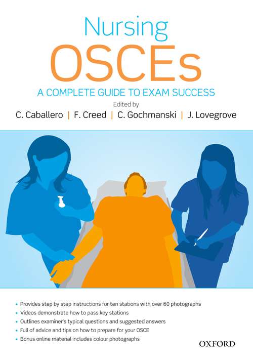 Book cover of Nursing OSCEs: A Complete Guide To Exam Success