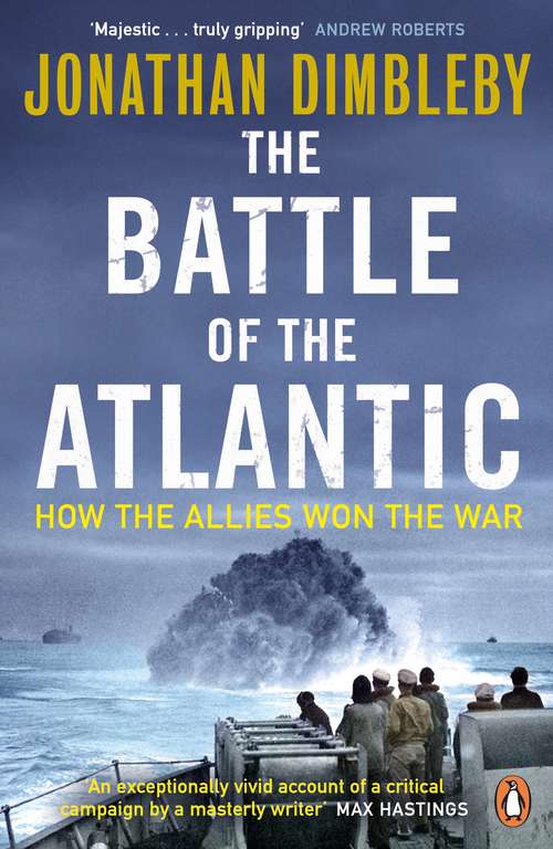 Book cover of The Battle of the Atlantic: How the Allies Won the War