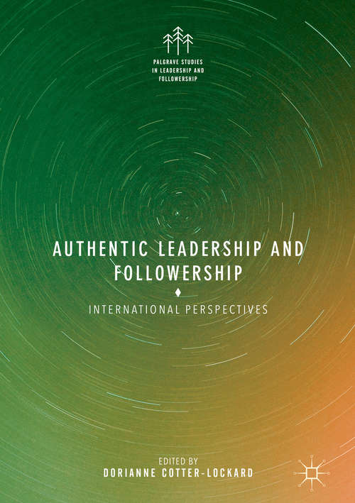 Book cover of Authentic Leadership and Followership: International Perspectives (Palgrave Studies in Leadership and Followership)