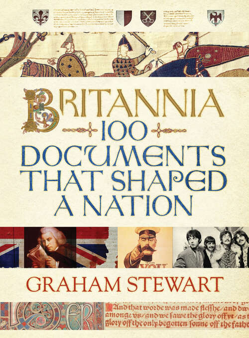Book cover of Britannia: 100 Documents that Shaped a Nation (Main)