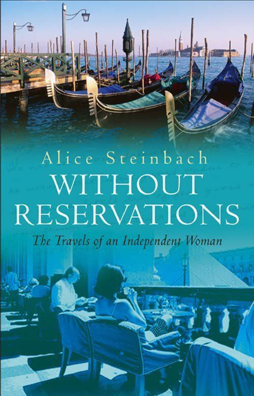 Book cover of Without Reservations: The Travels Of An Independent Woman
