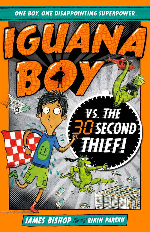 Book cover of Iguana Boy vs. The 30 Second Thief: Book 2 (Iguana Boy)