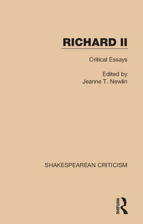 Book cover of Richard II: Critical Essays (Shakespearean Criticism)