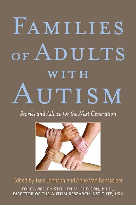 Book cover of Families of Adults with Autism: Stories and Advice for the Next Generation (PDF)