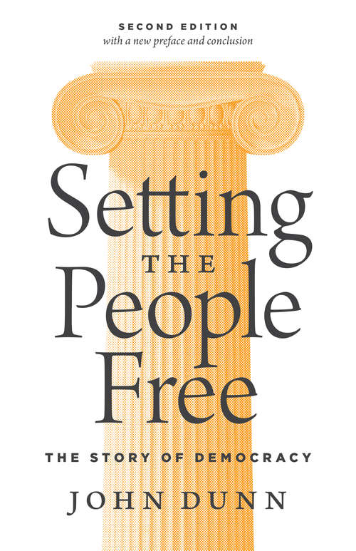 Book cover of Setting the People Free: The Story of Democracy, Second Edition (PDF)