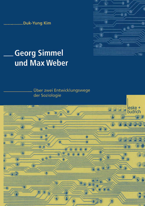 Book cover of Georg Simmel und Max Weber: Über zwei Entwicklungswege der Soziologie (2002)