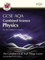 Book cover of New Grade 9-1 GCSE Combined Science for AQA Physics Student Book with Online Edition (PDF)
