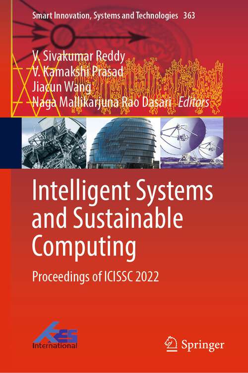 Book cover of Intelligent Systems and Sustainable Computing: Proceedings of ICISSC 2022 (1st ed. 2023) (Smart Innovation, Systems and Technologies #363)