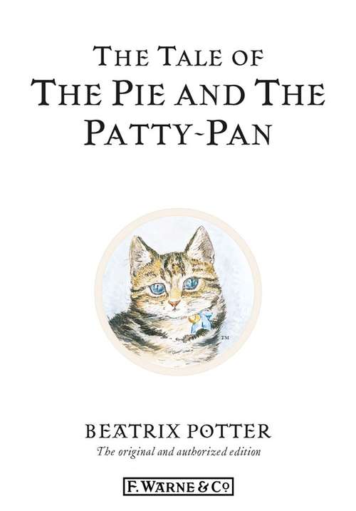 Book cover of The Tale of The Pie and The Patty-Pan (The Psammead Ser.: Vol. 17)