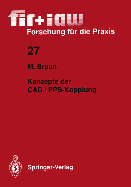 Book cover of Konzepte der CAD / PPS-Kopplung (1990) (fir+iaw Forschung für die Praxis #27)