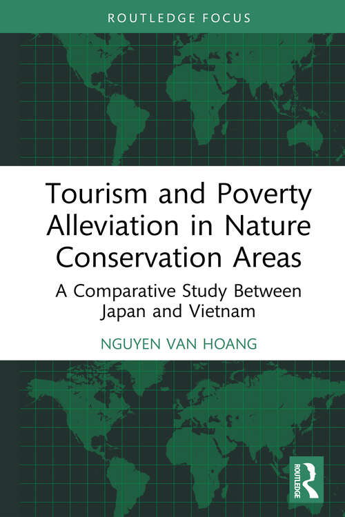 Book cover of Tourism and Poverty Alleviation in Nature Conservation Areas: A Comparative Study Between Japan and Vietnam (Routledge Insights in Tourism Series)