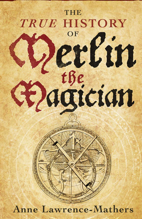 Book cover of The True History of Merlin the Magician