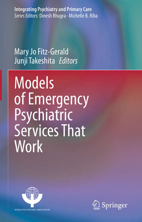 Book cover of Models of Emergency Psychiatric Services That Work (1st ed. 2020) (Integrating Psychiatry and Primary Care)