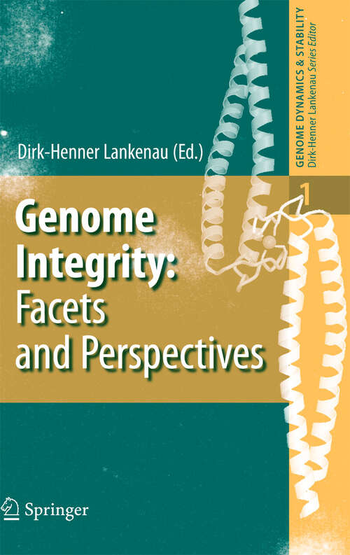 Book cover of Genome Integrity: Facets and Perspectives (2007) (Genome Dynamics and Stability #1)