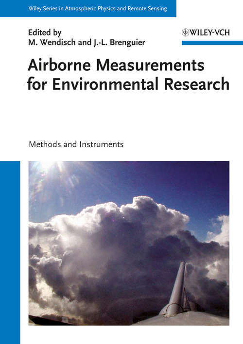 Book cover of Airborne Measurements for Environmental Research: Methods and Instruments (Wiley Series in Atmospheric Physics and Remote Sensing)