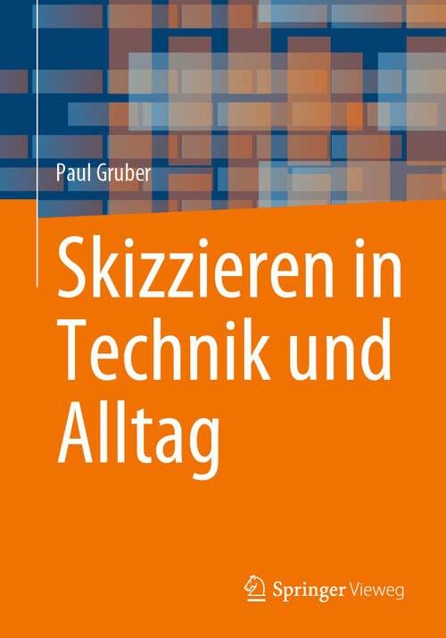 Book cover of Skizzieren in Technik und Alltag (1. Aufl. 2023)