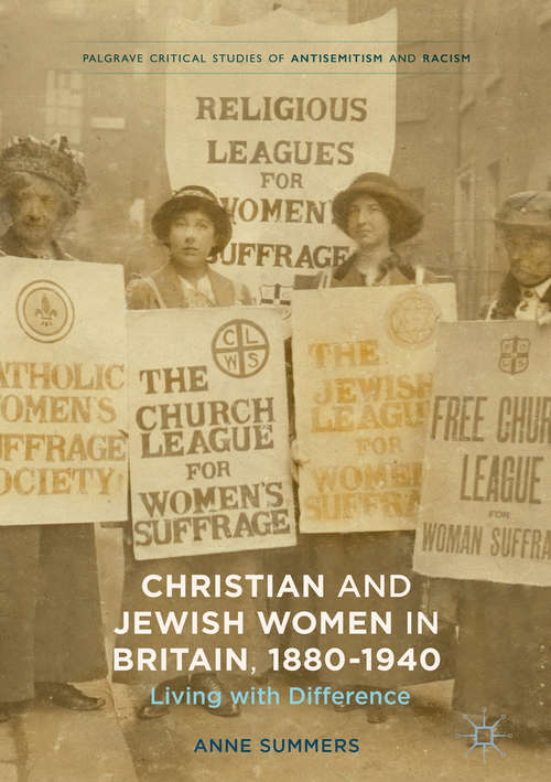 Book cover of Christian and Jewish Women in Britain, 1880-1940: Living with Difference