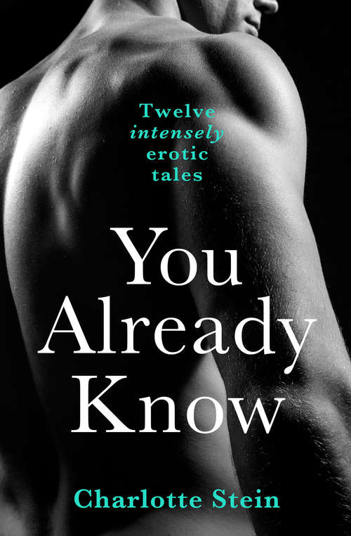 Book cover of You Already Know: Twelve Erotic Stories (ePub edition)