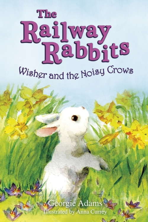 Book cover of Wisher and the Noisy Crows: Book 10 (Railway Rabbits #10)
