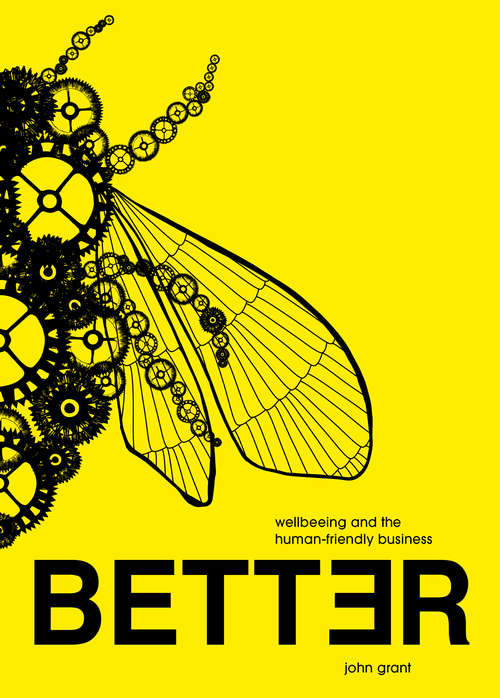 Book cover of Better: Ideas That Seemed Good At The Time...