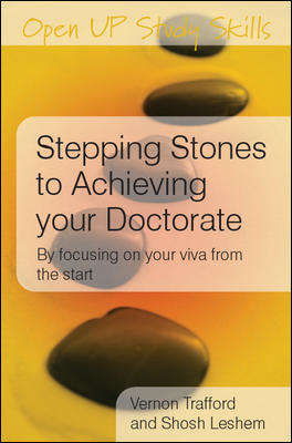 Book cover of Stepping Stones to Achieving your Doctorate: Focusing On Your Viva From The Start (UK Higher Education OUP  Humanities & Social Sciences Study Skills)