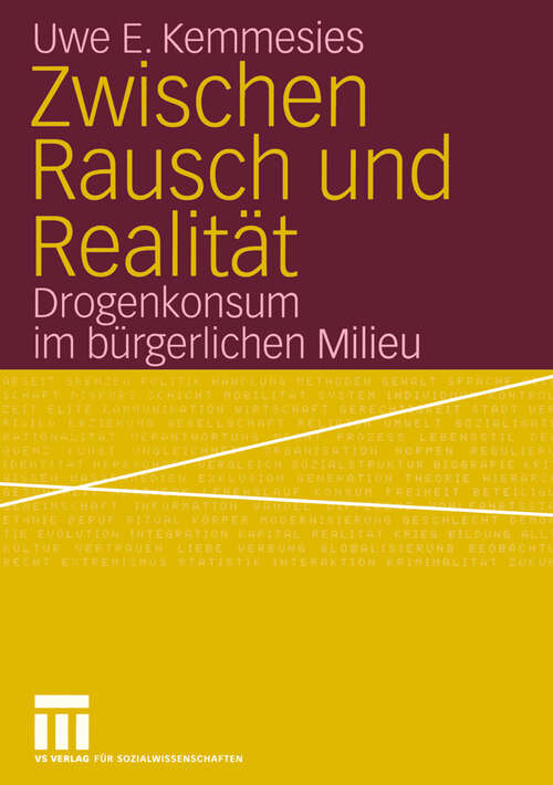 Book cover of Zwischen Rausch und Realität: Drogenkonsum im bürgerlichen Milieu (2004)