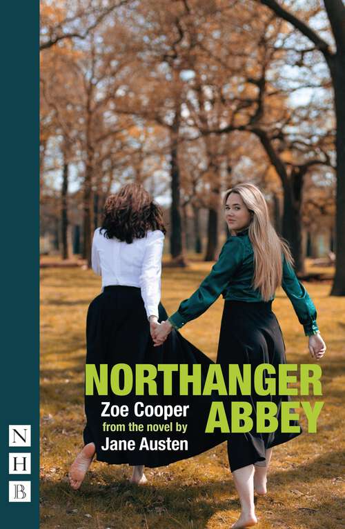 Book cover of Northanger Abbey: (stage version) (Nhb Modern Plays Ser.)
