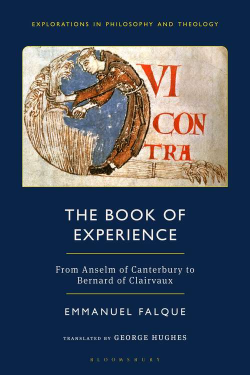 Book cover of The Book of Experience: From Anselm of Canterbury to Bernard of Clairvaux (Explorations in Philosophy and Theology)