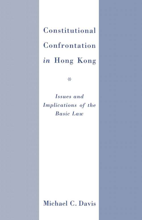 Book cover of Constitutional Confrontation in Hong Kong: Issues and Implications of the Basic Law (1st ed. 1990)