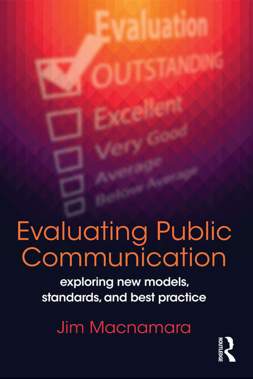Book cover of Evaluating Public Communication: Exploring New Models, Standards, and Best Practice