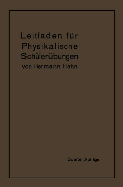 Book cover of Leitfaden für physikalische Schülerübungen (2. Aufl. 1914)